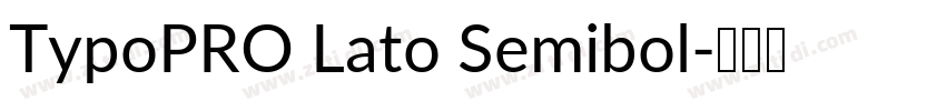 TypoPRO Lato Semibol字体转换